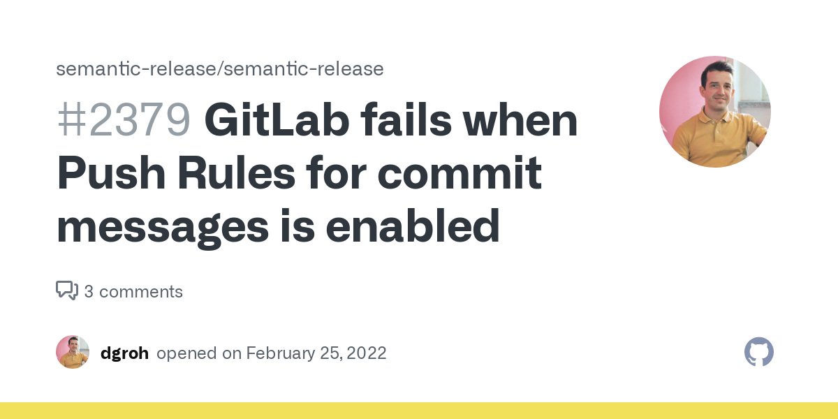 Gitlab Fails When Push Rules For Commit Messages Is Enabled · Issue #2379 ·  Semantic-Release/Semantic-Release · Github