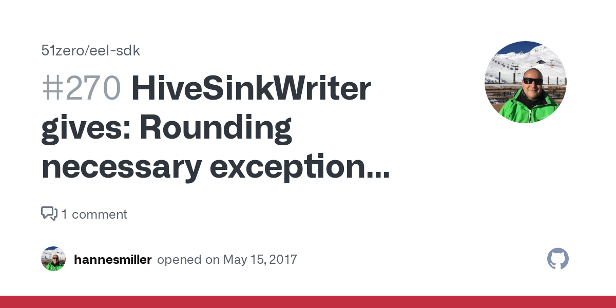 Hivesinkwriter Gives: Rounding Necessary Exception And Also Swallows The  Exception · Issue #270 · 51Zero/Eel-Sdk · Github