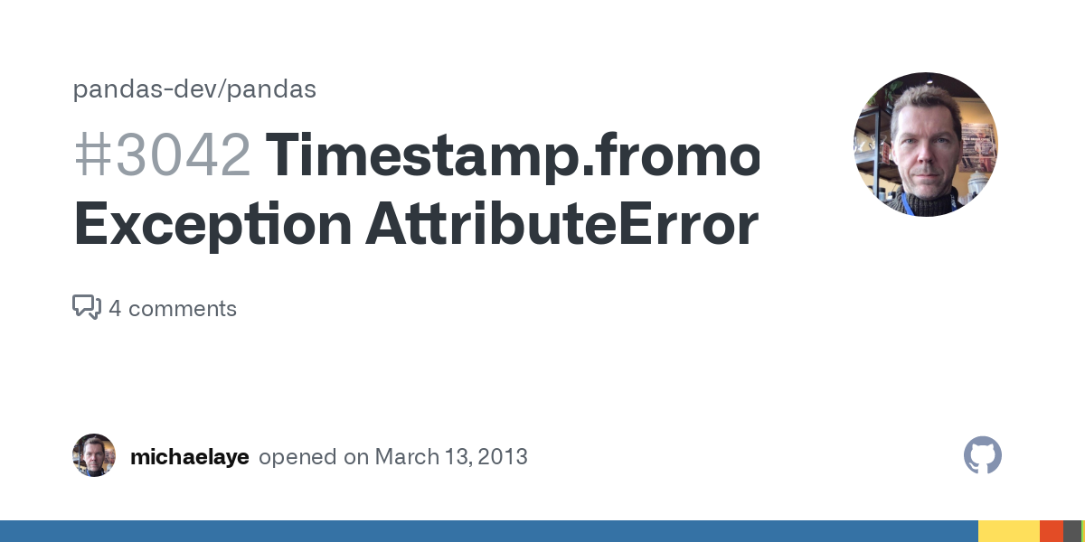 Timestamp.Fromordinal Exception Attributeerror · Issue #3042 ·  Pandas-Dev/Pandas · Github