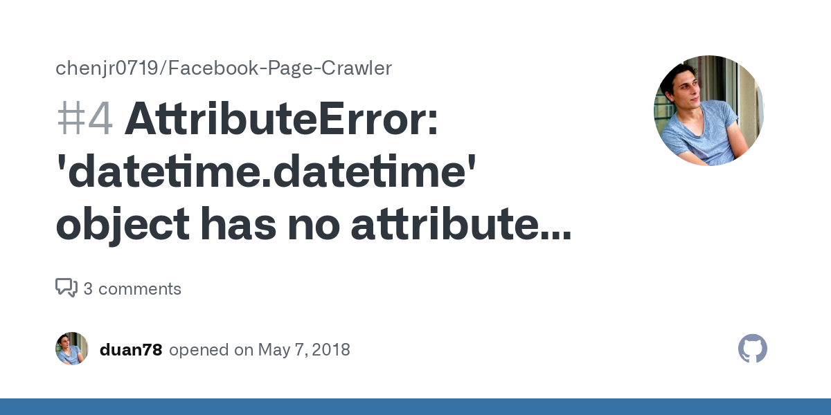 Attributeerror: 'Datetime.Datetime' Object Has No Attribute 'Timestamp' ·  Issue #4 · Chenjr0719/Facebook-Page-Crawler · Github