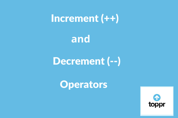 What Is Increment Operator And Decrement Operator In C++ ? | Examples