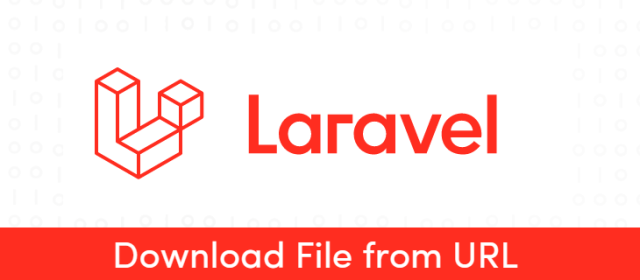 How To Download File/Image From Url In Laravel, Php