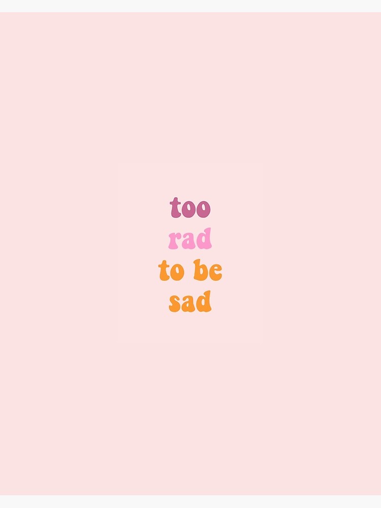 Too Rad To Be Sad | Ledcontrol.Ru:443