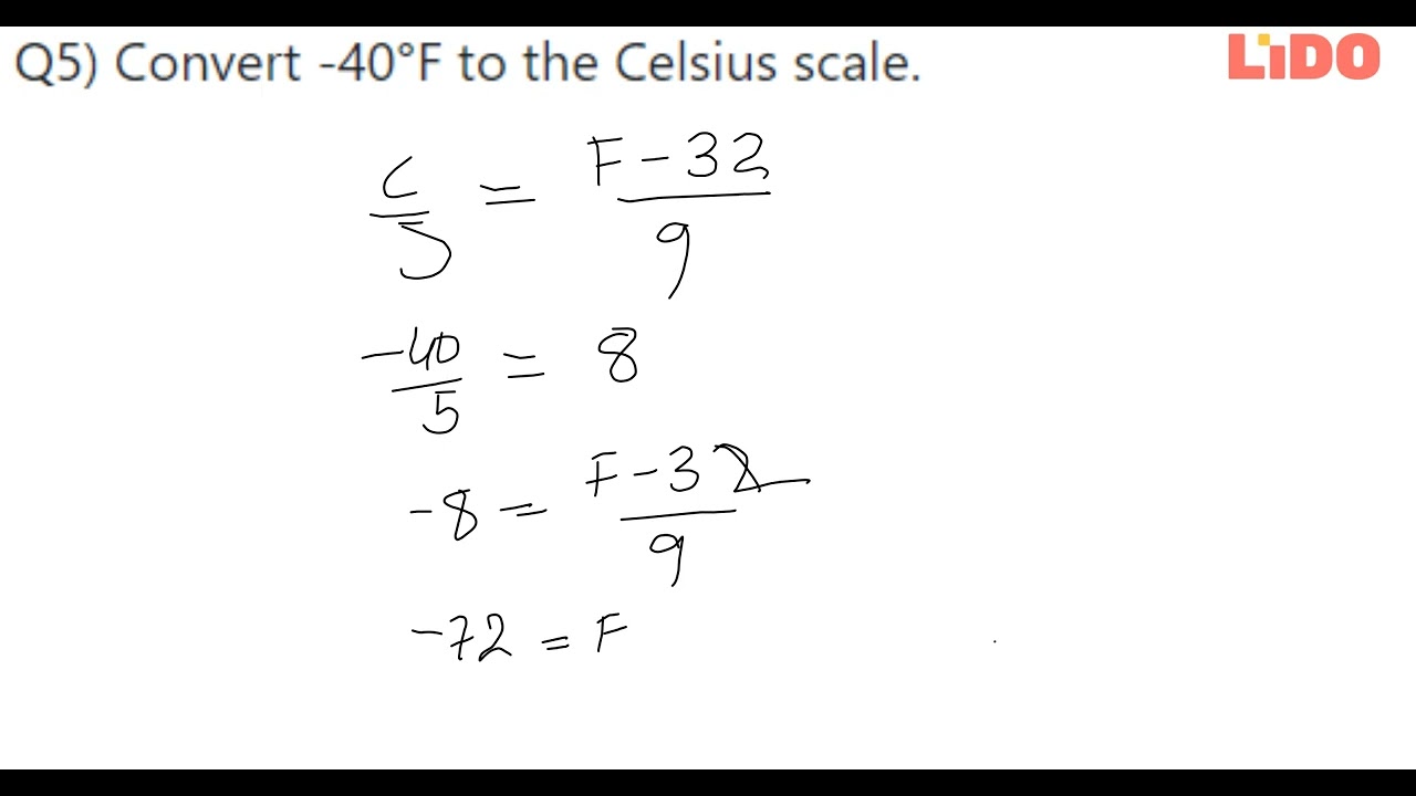 Q5 Convert 40F To The Celsius Scale...