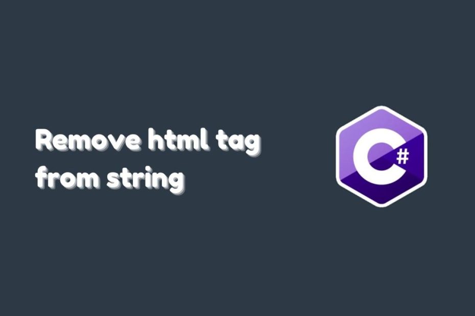 Remove Html Tag From String In C#