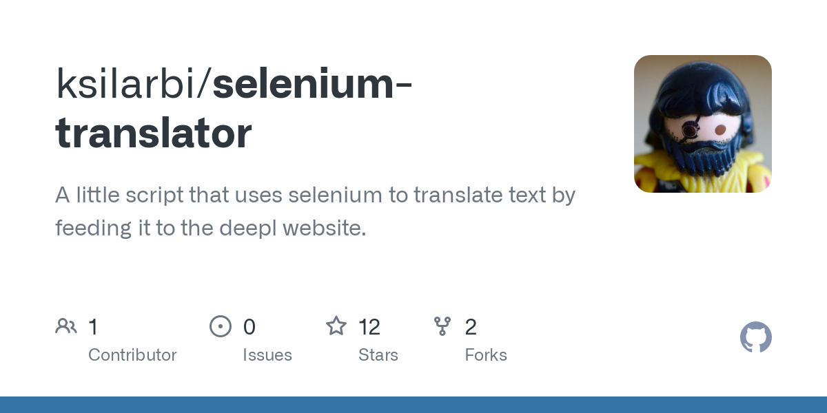 Github - Ksilarbi/Selenium-Translator: A Little Script That Uses Selenium  To Translate Text By Feeding It To The Deepl Website.