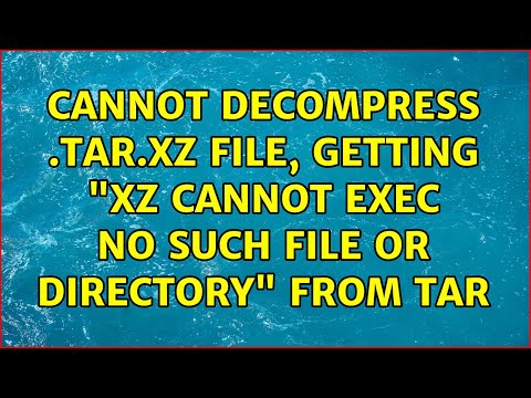 Cannot decompress .tar.xz file, getting